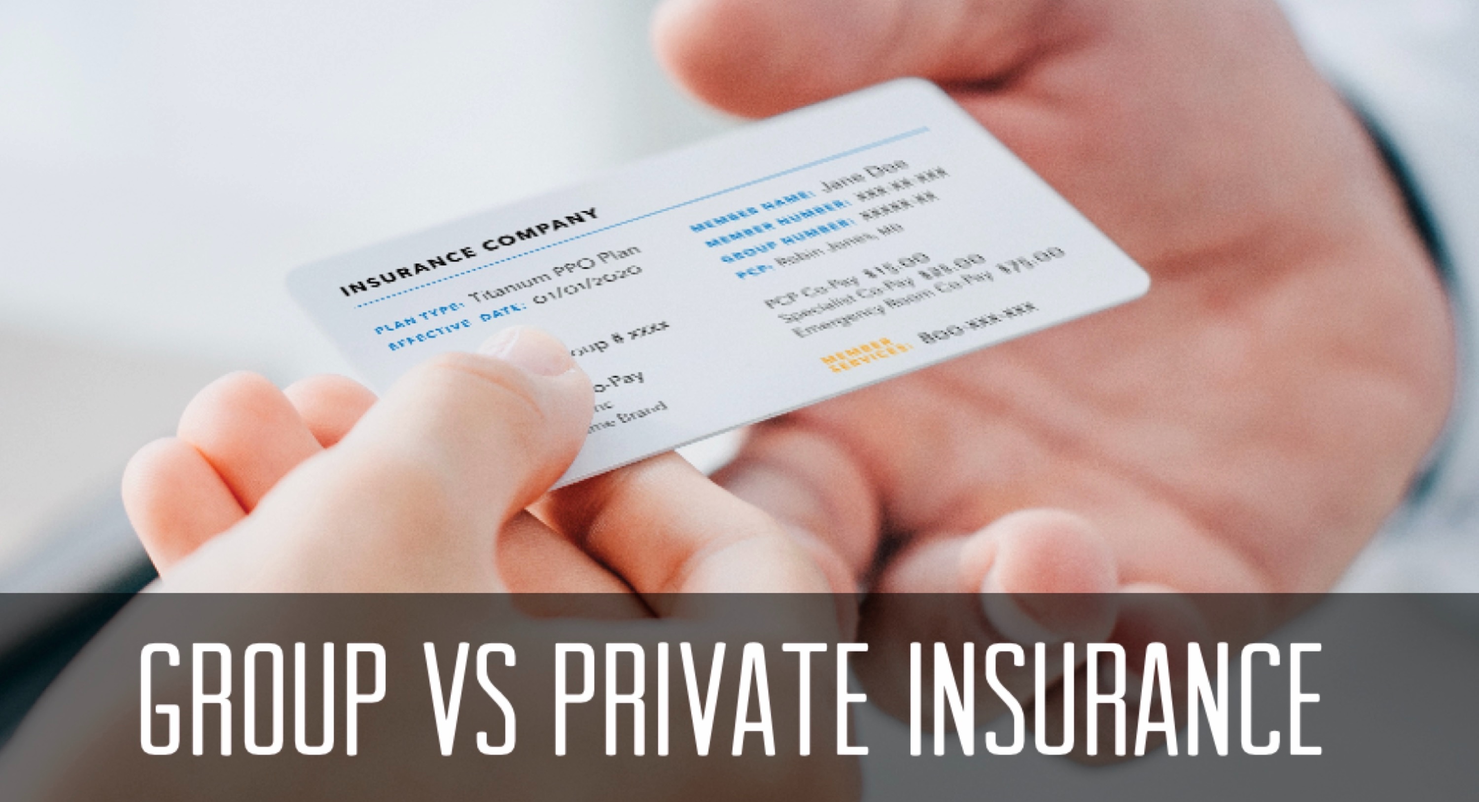 GROUP VS PRIVATE INSURANCE